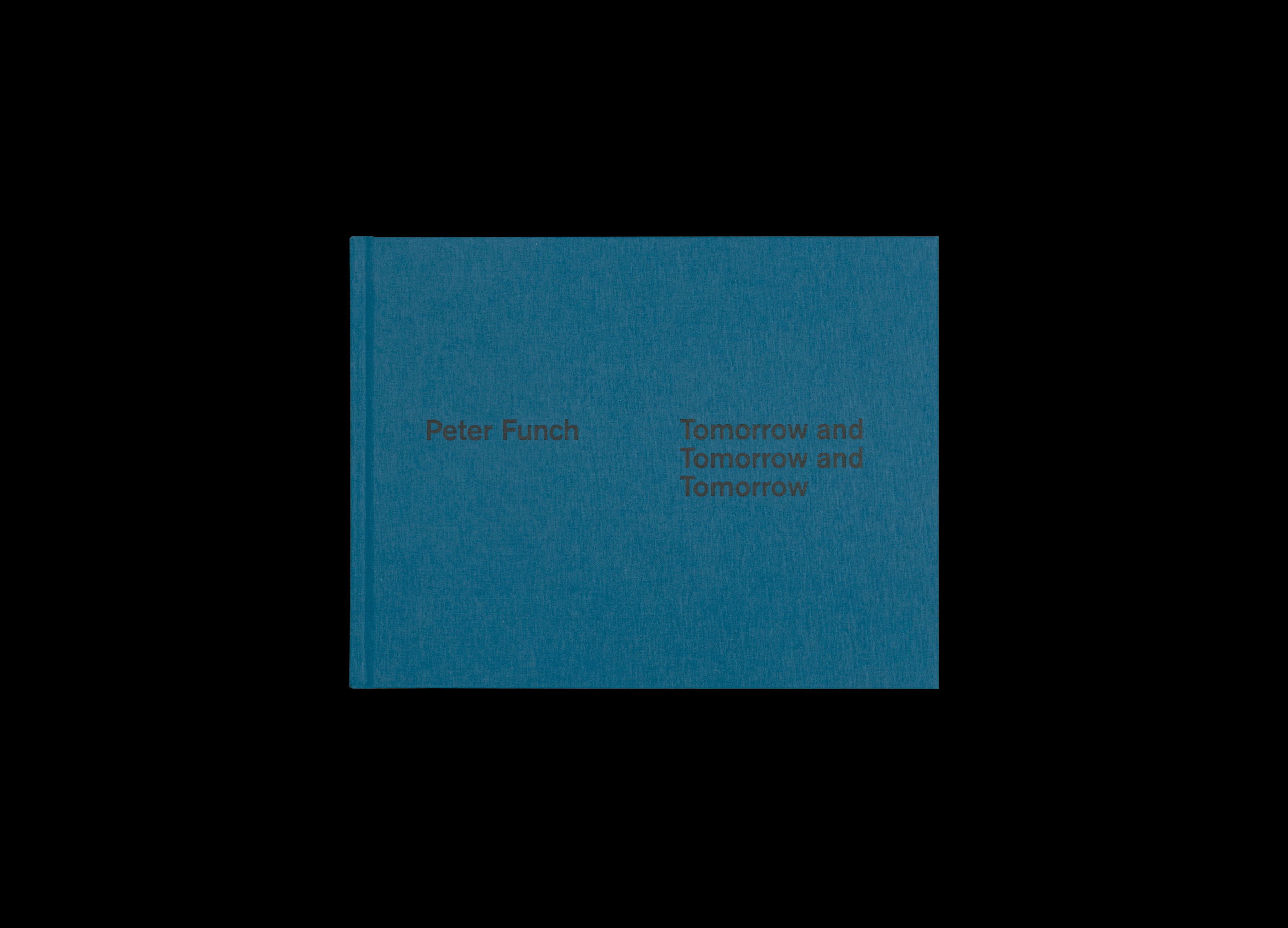 Peter Funch Tomorrow and Tomorrow and Tomorrow 